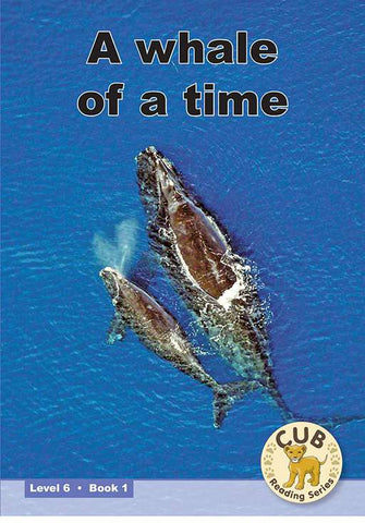 CUB READING SCHEME (ENGLISH) LEVEL 6 BK 1: WHALE OF A....