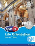 Spot On Life Orientation: Grade 7 Learner's Book