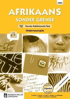 Afrikaans Sonder Grense Afrikaans Eerste Addisionele Taal Graad 12 Onderwysersgids (NKABV) (Teacher's Guide)