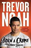 Born A Crime - And Other Stories (Paperback)
