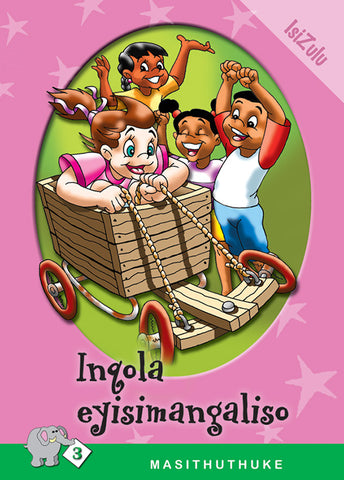 MASITHUTHUKE SERIES LEVEL 3 BOOK 7  INQOLA EYISIMANGALISO