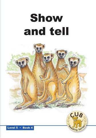 CUB READING SCHEME (ENGLISH) LEVEL 5 BK 4:SHOW