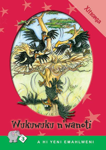 A HI YENI EMAHLWENI: LEVEL 3 BOOK 2: WUKUWUKU N'WANOTI