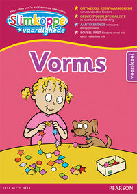 Slimkoppe Vaardighede: Vorms