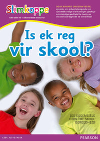 Slimkoppe Is ek reg vir skool?