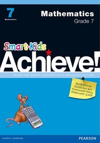 Smart-Kids Achieve! Mathematics Grade 7 Workbook
