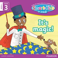 Smart-Kids Read! Level 3 Book 4: It's magic