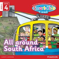 Smart-Kids Read! Level 4 Book 2: All around South Africa