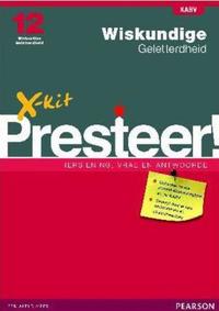 X-kit Presteer! Wiskundige Geletterdheid Graad 12 Studiegids
