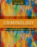 Criminology - Explaining Crime and Its Context (Paperback, 10th New edition)