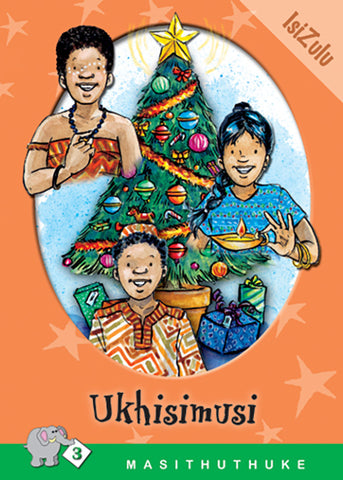 MASITHUTHUKE SERIES LEVEL 3 BOOK 4 UKHISIMUSI