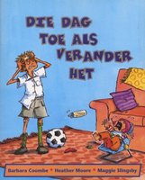 Dag toe als verander het, Die