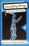 Sounding Wings - Stories from South Africa