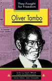 They Fought for Freedom:  Oliver Tambo