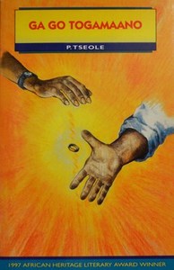 Ga Go Togamaano (Novel) (Setswana) (African Heritage Winner, 1997)