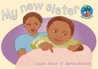 Stars of Africa Reader:  My new sister - Gr R & 1 (NCS)