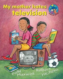 Stars of Africa Reader:  My mother hates television - Gr 6 (NCS)