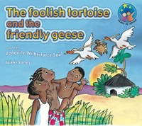 Foolish tortoise and the friendly geese, The (Stars of Africa)
