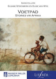 Voetpad - Stories vir Afrika (Nuwe Uitgawe) (MML Literêr - Kortverhale)