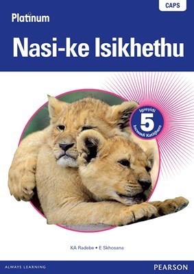Platinum Nasi-ke Isikhethu Grade 5 Teacher’s Guide (CAPS)
