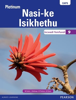 Platinum Nasi-ke Isikhethu Grade 9 (IsiNdebele Home Language): (Learner's book)