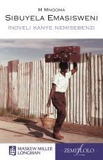 IsiNdebele Home Language Grade 7 Novel (Sibuyela Emasisweni) (CAPS) (Novel)