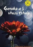 Ganuko a ḽi vhuisi tshaḽo (Novel) Tshivenda