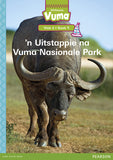 Vuma Afrikaans Huistaal Vlak 6 Boek 9 Grootboek: 'n Uitstappie na Vuma Nasionale Park: Vlak 6: Boek 9: Grade 2