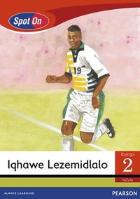 Spot On IsiZulu Grade 2 Reader: Iqhawe Lezemidlalo Little Book (Sport) (CAPS)(Reader)