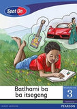 Spot On Setswana Grade 3 Reader: Batlhami ba ba itsegeng Little Book (Inventions)