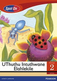 Spot On IsiZulu Grade 2 Reader: UThuthu Intuthwane Elahlekile Little Book (Plants & Insects)(Reader) (CAPS)