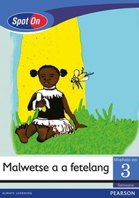 Spot On Setswana Grade 3 Reader: Malwetse a a fetelang Little Book (Diseases)