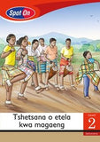 Spot On Setswana Grade 2 Reader: Tshetsana o etela kwa magaeng Little Book (Faraway Places)