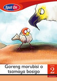 Spot On Setswana Grade 2 Reader: Goreng morubisi o tsamaya bosigo Little Book (Folk Tales)