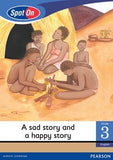 Spot On English Grade 3 Reader Level 1: A Sad Story and a Happy Story Little Book (Africa) (CAPS)(Reader)