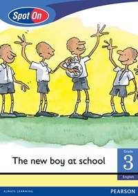 Spot On English Grade 3 Reader Level 1: The New Boy at School Little Book (Social Values) (CAPS)(Reader)