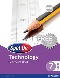 Spot On Technology Grade 7 CAPS (Learner's Book)