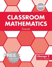 Classroom Mathematics Siswati Grade 2 Teacher Guide (CAPS)