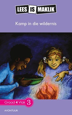 Lees is Maklik Grade 4: Kamp in die Wildernis (NKABV)(Reader)