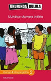 Ukufunda Kulula Grade 5: Iyasebenza: Amandla ombane kulemihla siphila kuyo (CAPS)(Reader)