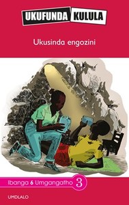 Ukufunda Kulula Grade 6: Ukulolonga obunobunzima CAPS - (Reader)