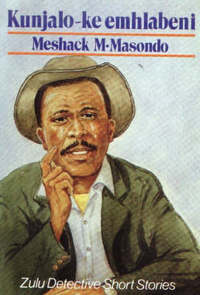 Kunjalo-ke Emhlabeni - Zulu Detective stories