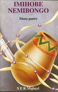 Imihobe Nemibongo - Xhosa Poetry