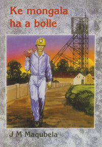 Ke Mongala ha a bolle - South Sotho Drama