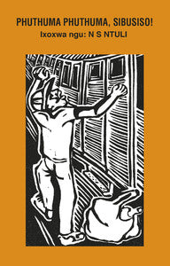 Phuthuma, Phuthuma, Sibusiso! (Zulu, Paperback)