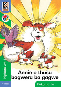 Kagiso Reader Gr 1 (Sepedi) Book 14:  Annie o thusa bagwera ba gagwe (NCS)