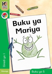 Kagiso Reader Gr R (Xitsonga) Book 5:  buku ya Mariya (NCS)