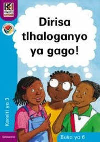 Kagiso Reader Gr 3 (Setswana) Book 6: Dirisa tlhaloganyo ya gago! (NCS)