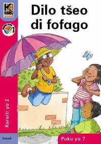 Kagiso Reader Gr 2 (Sepedi) Book 7:  Dilo tseo di fofago (NCS)