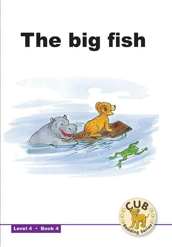 CUB READING SCHEME (ENGLISH) LEVEL 4 BK 4: THE BIG FISH